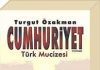 Cumhuriyet by Turgut Ozakman